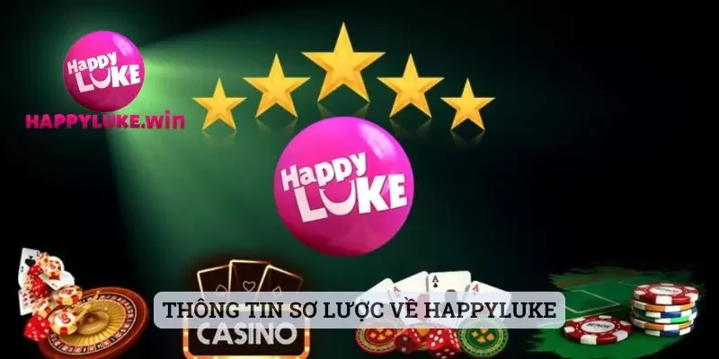 Happyluke - Tìm Hiểu Chi Tiết Nhà Cái Chất Lượng Năm 2025 2 Thông tin sơ lược về Happyluke