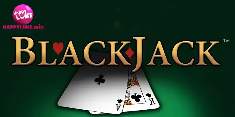 cách chơi blackjack Tìm hiểu sơ lược - Game blackjack là gì?