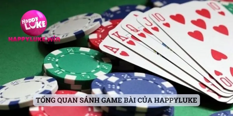 Tổng quan sảnh game bài của Happyluke
