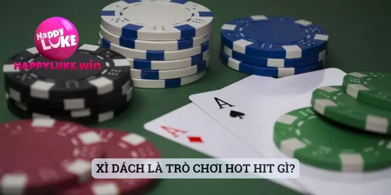 Luật Chơi Xì Dách Nhà Cái Happyluke Chi Tiết Và Đơn Giản 1 Xì dách là trò chơi hot hit gì?